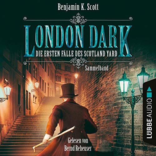 Benjamin K. Scott: London Dark (AudiobookFormat, German language, 2021, Lübbe Audio)