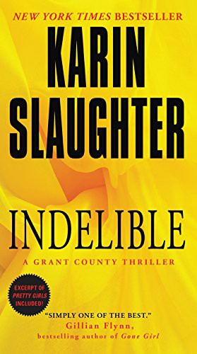 Karin Slaughter: Indelible (Paperback, William Morrow, William Morrow & Company)