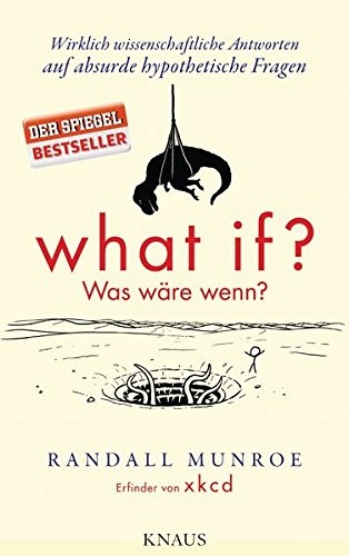 Randall Munroe: What If? Was Wäre Wenn? (Paperback, Deutsch language, 2014, Albrecht Knaus Verlag)