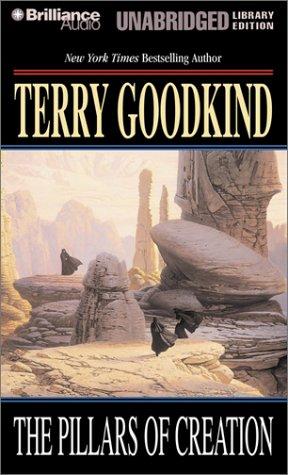 Terry Goodkind: Pillars of Creation, The (Sword of Truth) (AudiobookFormat, 2001, Unabridged Library Edition)