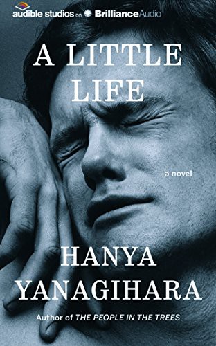 Hanya Yanagihara, Oliver Wyman: A Little Life (AudiobookFormat, Audible Studios on Brilliance Audio, Audible Studios on Brilliance)