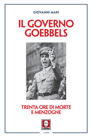 Giovanni Mari: Il governo Goebbels (EBook, italiano language, 2023, Lindau)
