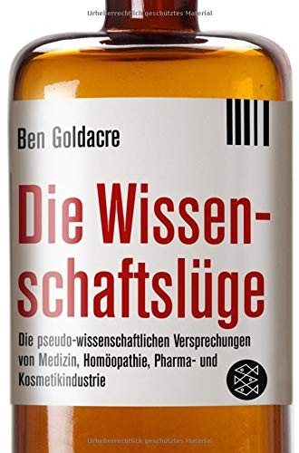 Ben Goldacre: Die Wissenschaftslüge (Paperback, German language, 2010, FISCHER Taschenbuch)