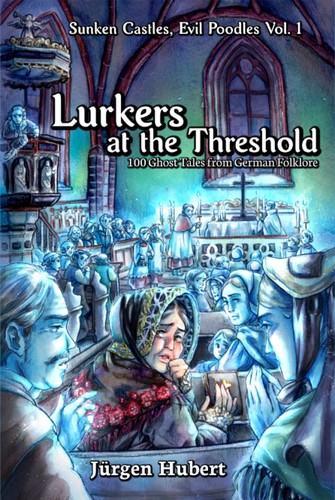 Jürgen Hubert: Lurkers at the Threshold (Paperback, 2022, JürgenWerks)