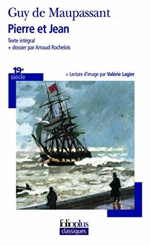Guy de Maupassant: Pierre et Jean (French language, 2005, Éditions Gallimard)