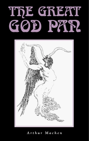 Arthur Machen: The Great God Pan (1996, Creation Books)