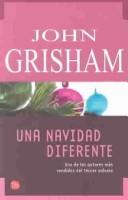 John Grisham: Una navidad diferente (Skipping Christmas) (Paperback, Spanish language, 2003, Suma de letras,Punto De Lectura)