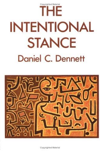 Daniel C. Dennett: The intentional stance (Paperback, 1989, The MIT Press)