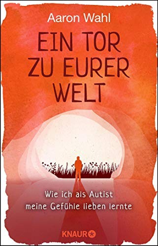 Aaron Wahl: Ein Tor zu eurer Welt (Paperback, German language, 2019, Knaur Taschenbuch)