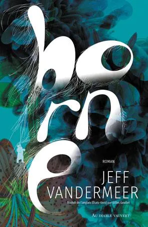 Jeff VanderMeer: Borne (French language, 2020, Au Diable Vauvert)
