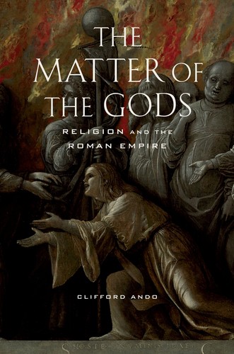 Clifford Ando: Matter of the Gods (EBook, 2008, University of California Press)