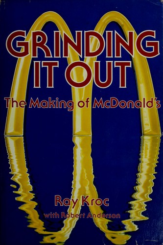 Ray Kroc: Grinding it out (1977, H. Regnery)