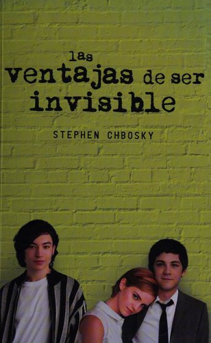 Stephen Chbosky OG, Stephen Chbosky: Las ventajas de ser invisible (Paperback, Spanish language, 2014, Alfaguara)