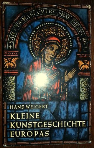 Hans Weigert: Kleine Kunstgeschichte Europas (1954, Buchmeinschaft Donauland)