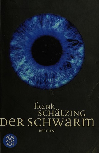 Frank Schätzing: Der Schwarm (Paperback, German language, 2005, Fischer Taschenbuch Verlag)