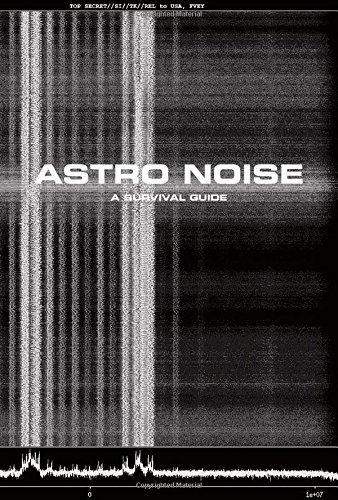 Cory Doctorow, Laura Poitras, Jay Sanders, Lakhdar Boumediene, Kate Crawford: Astro Noise (2016)