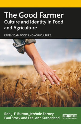 Rob J. F. Burton, Jérémie Forney, Paul Stock, Lee Ann Sutherland: Good Farmer (Paperback, 2020, Routledge)