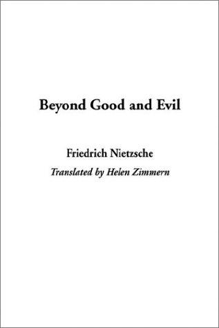 Friedrich Nietzsche: Beyond Good and Evil (Hardcover, 2003, IndyPublish.com)