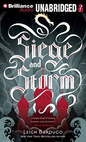 Leigh Bardugo, Lauren Fortgang: Siege and Storm (AudiobookFormat, 2013, Brilliance Audio)