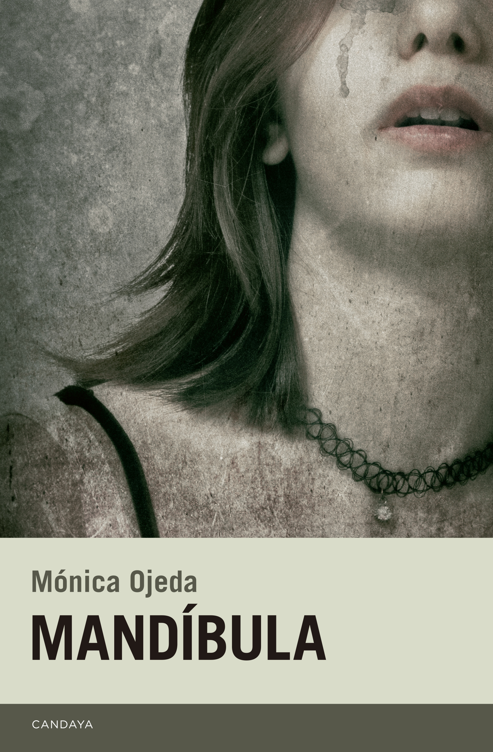Mónica Ojeda: Mandíbula (Paperback, Spanish language, 2018, Candaya)