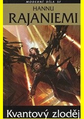 Hannu Rajaniemi, Hannu Rajaniemi: Kvantový zloděj (Paperback, Czech language, 2012, Laser)