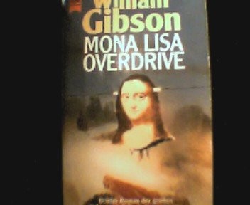 William Gibson: Mona Lisa Overdrive (Paperback, n/a)