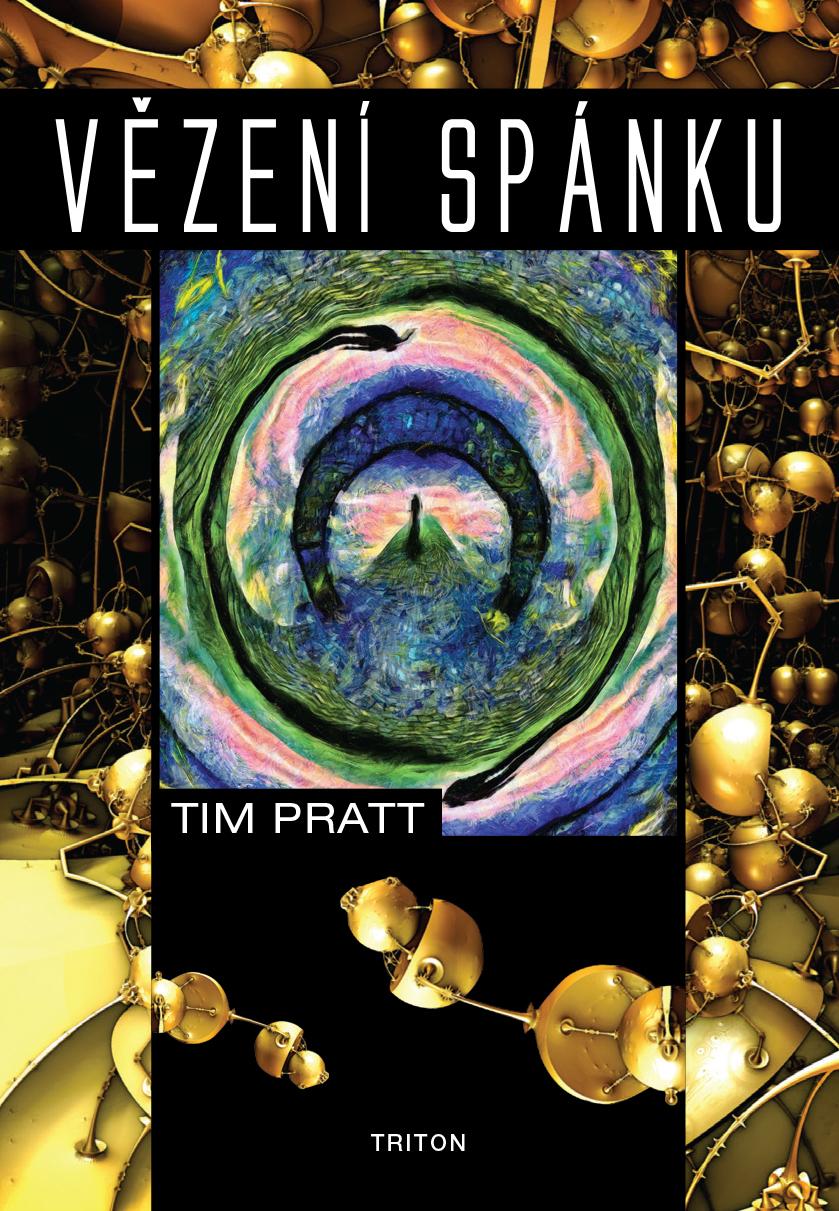 Tim Pratt: Vězení spánku (Paperback, Czech language, 2024, Triton)