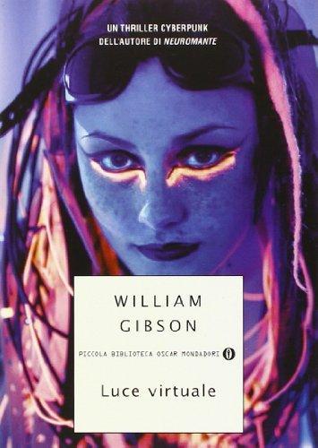 William Gibson: Luce virtuale (Italian language, 2008)