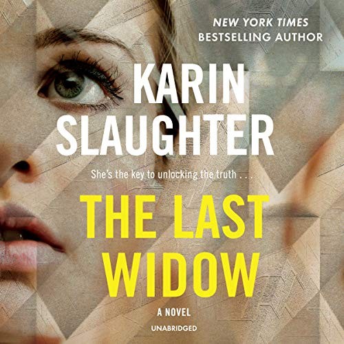 Karin Slaughter: The Last Widow : A Novel (AudiobookFormat, Blackstone Audio, Blackstone Publishing)