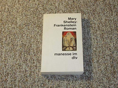 Mary Shelley: Frankenstein oder der moderne Prometheus (German language)