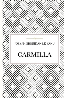 Joseph Sheridan Le Fanu: Carmilla (Hardcover, 2017, Lulu Press, Inc.)