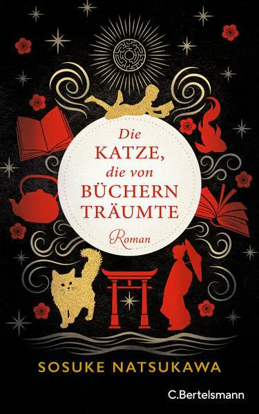 Sosuke Natsukawa: Die Katze, die von Büchern träumte: Roman (German language, 2022, C. Bertelsmann Verlag)