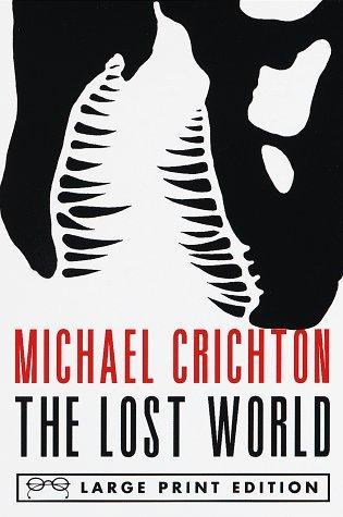 Michael Crichton, Michael Crichton: The  lost world (1995, Random House Large Print, Knopf, Distributed by Random House)