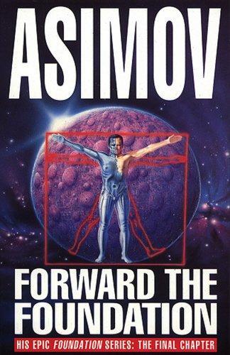 Isaac Asimov: Forward The Foundation (1994, Bantam Bks., Bantam Books)