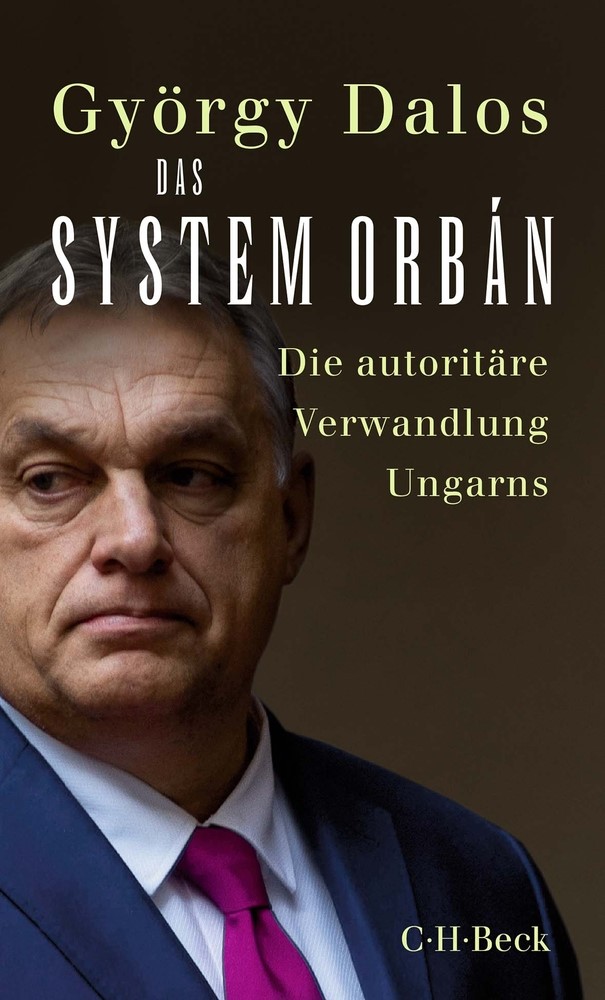 György Dalos: Das System Orbán. (EBook, Deutsch language, C.H. Beck)