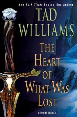 Tad Williams: The Heart of What Was Lost (2017, HODDER STOUGHTON)