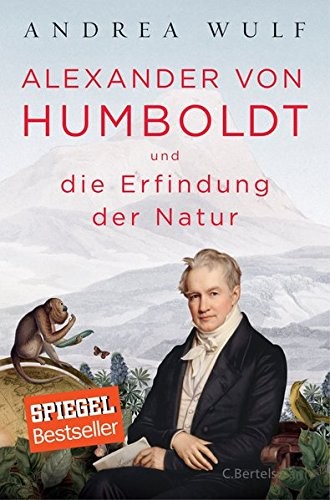 Andrea Wulf: Alexander von Humboldt und die Erfindung der Natur (Hardcover, German language, 2016, C. Bertelsmann Verlag)