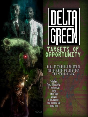 Kenneth Hite, Dennis Detwiller, Adam Scott Glancy, Greg Stolze, Shane Ivey, Warren Banks, Adam Crossingham, Graeme Edward Price: Delta Green - Targets of Opportunity (2010, Arc Dream Publishing)
