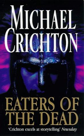 Michael Crichton: Eaters of the Dead (Paperback, Arrow Books Ltd)