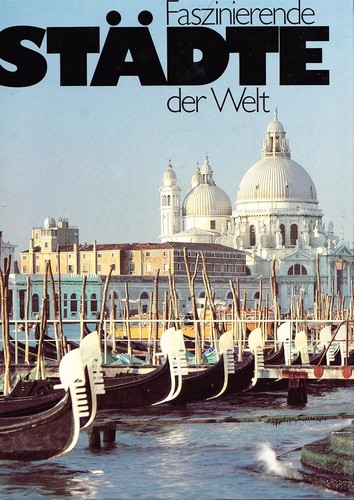 ROLAND GÖÖCK: Faszinierende Städte der Welt: Macht und Zauber der Brennpunkte des Weltgeschehens (1983, Präsentverl. Peter)