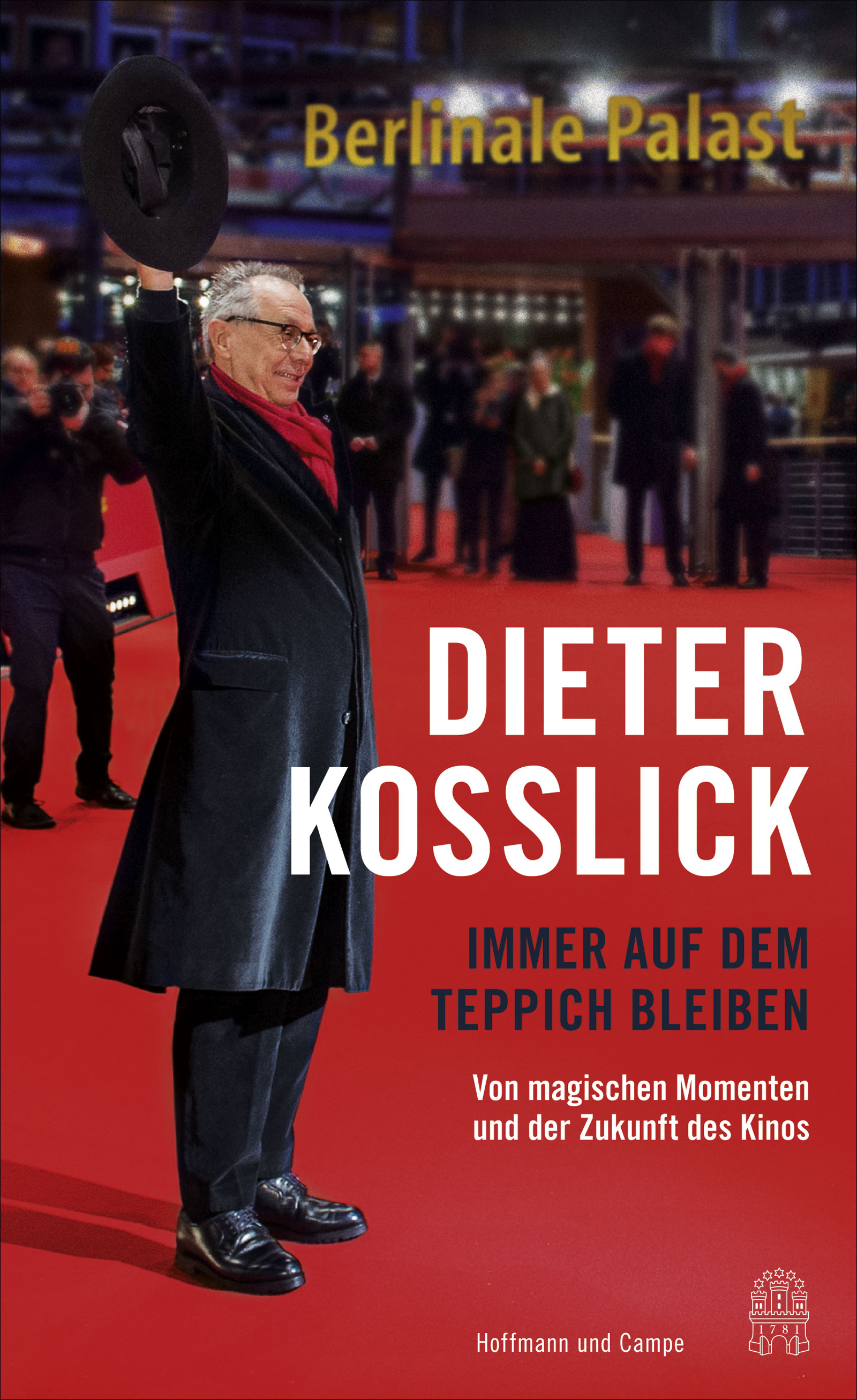 Dieter Kosslick: Immer auf dem Teppich bleiben (Hardcover, Deutsch language, 2021, Hoffmann und Campe)