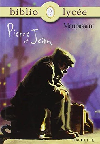 Guy de Maupassant: Pierre et Jean (French language, 2002, Hachette)