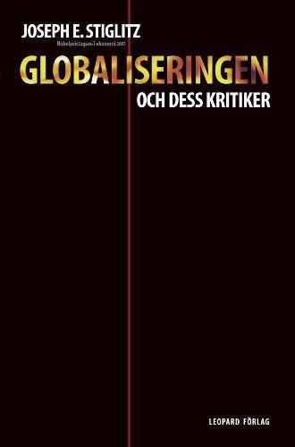 Joseph E. Stiglitz: Globaliseringen och dess kritiker (Swedish language, 2003)