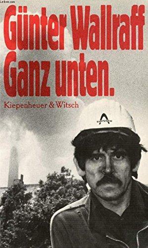 Günter Wallraff: Ganz unten (Paperback, German language, 1985, Kiepenheuer & Witsch)