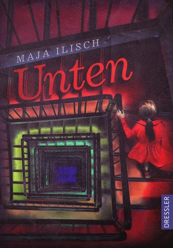 Maja Ilisch: Unten (Hardcover, German language, 2023, Dressler)