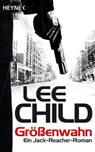 Lee Child: Größenwahn (German language, 2004, Heyne Verlag)