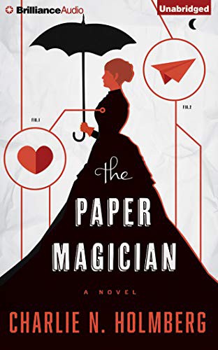 Charlie N. Holmberg, Amy McFadden: The Paper Magician (2014, Brilliance Audio)