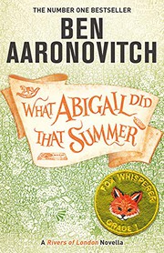 Ben Aaronovitch: What Abigail Did That Summer (Hardcover, 2021, Subterranean)