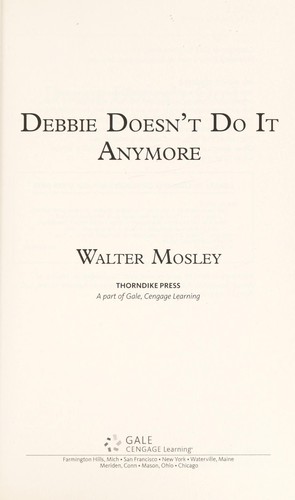 Walter Mosley: Debbie doesn't do it anymore (2014)