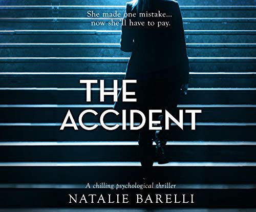 Natalie Barelli, Teri Clark Linden: The Accident (AudiobookFormat, Dreamscape Media)